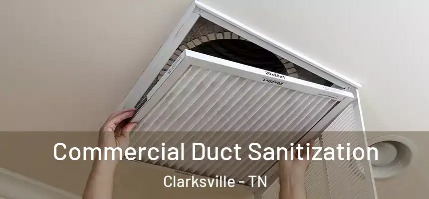  Commercial Duct Sanitization Clarksville - TN