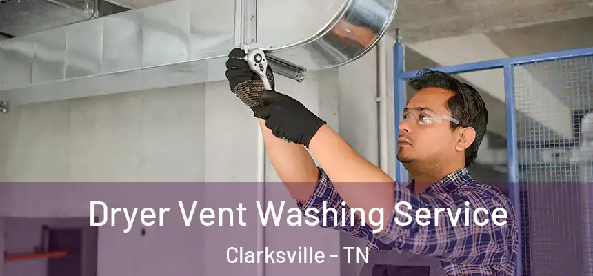  Dryer Vent Washing Service Clarksville - TN