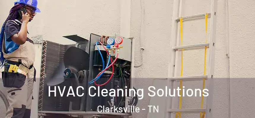  HVAC Cleaning Solutions Clarksville - TN