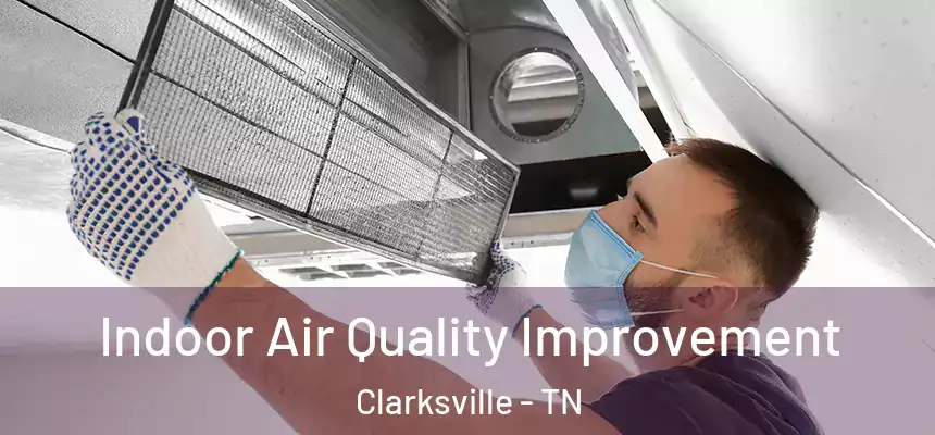  Indoor Air Quality Improvement Clarksville - TN