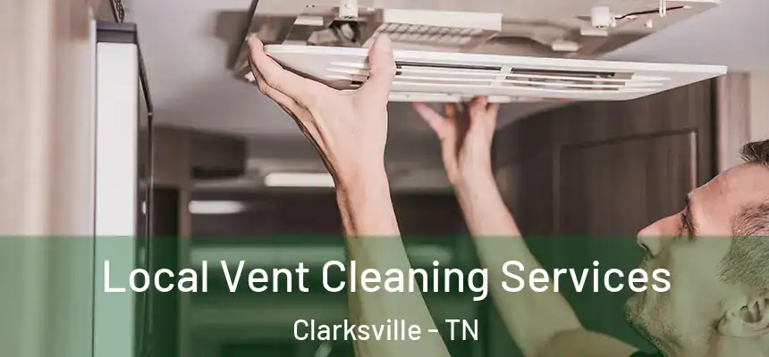  Local Vent Cleaning Services Clarksville - TN